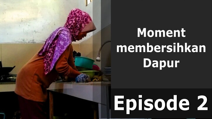 Membersihkan Dapur episode 2