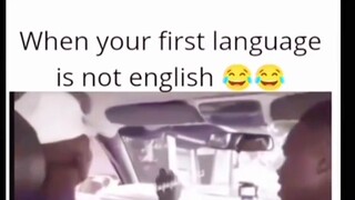 When your first language is not english