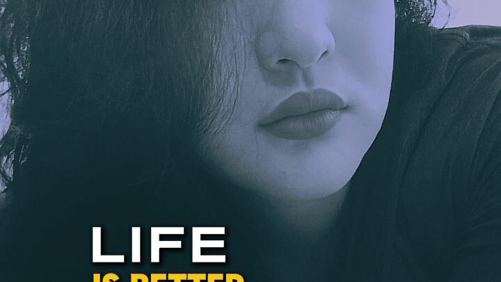Life is better