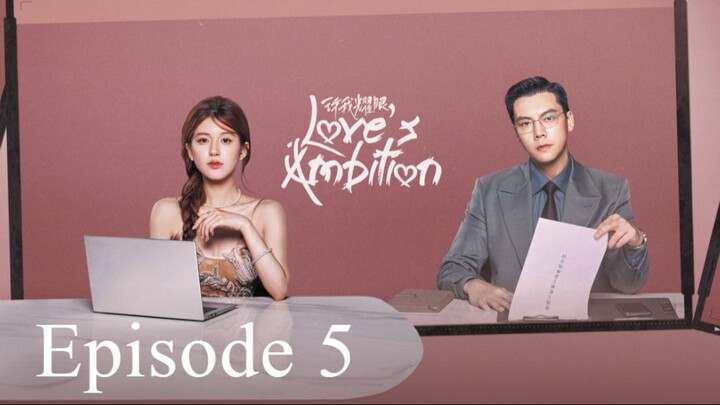 Love's Ambition Episode 5
