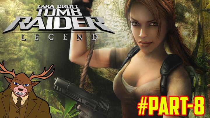 Nostalgia Tomb Raider: Legend | Part 8