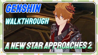 [Genshin  Walkthrough]  Walkthrough A New Star Approaches 2