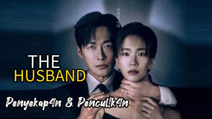 The husband (2026) Penyek4pan & Pencul!k4n 🥀🔥