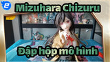 Mizuhara Chizuru
Đập hộp mô hình_2