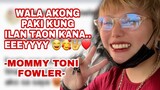 WALA AKONG PAKI KUNG ILAN TAON KANA -MOMMY TONI FOWLER- 😂🥰🤟❤| TORO FAMILY | TONI FOWLER