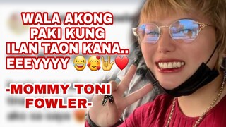 WALA AKONG PAKI KUNG ILAN TAON KANA -MOMMY TONI FOWLER- 😂🥰🤟❤| TORO FAMILY | TONI FOWLER