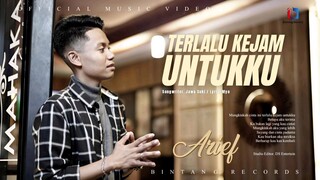 Arief - Terlalu Kejam Untukku (Official Music Video)