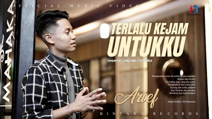 Arief - Terlalu Kejam Untukku (Official Music Video)
