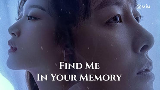 FIND ME IN YOUR MEMORY EP13
