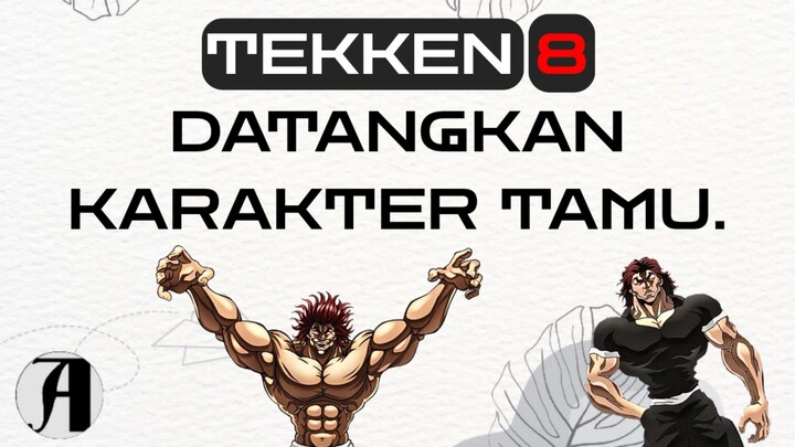 (Berita Anime) Tekken 8 Datangkan Karakter Tamu yang tidak diduga-duga.