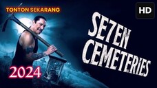 Seven Cemeteries 2024 SUB INDO