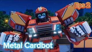 Metal Cardbot Eps 2 "Truk sampah yang suka menari"