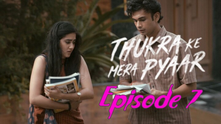 Thukra Ke Mera Pyaar S01 E07