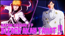 BLEACH TAMAT! KAPAN SEASON LANJUTANNYA - BLEACH Thousand-Year Blood War