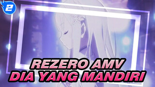 [ReZero AMV] Dia Yang Mandiri Mungkin Lebih Baik Dibanding Kebanyakan Dari Kita / Sedih_2