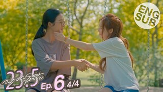 [Eng Sub] 23.5 องศาที่โลกเอียง | EP.6 [4/4]