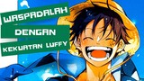 WASPADALAH DENGAN KEKUATAN LUFFY - ONE PIECE [AMV]