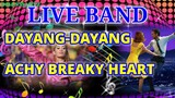 LIVE BAND || DAYANG-DAYANG | ACHY BREAKY HEART