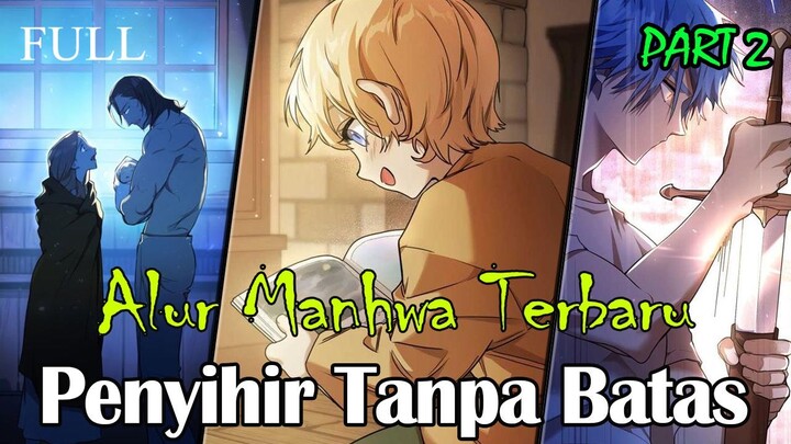 Alur Manhwa | Sang penyihir tanpa batas part 2 full