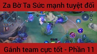 Za Bờ Ta sức mạnh tuyệt đối gánh team #11