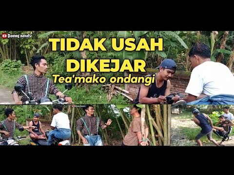 TIDAK USAH DIKEJAR | tea'mako ondangi