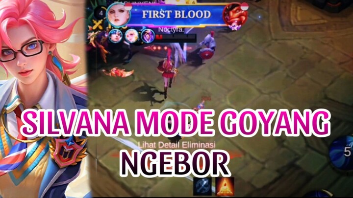 SILVANA MODE GOYANG NGEBOR