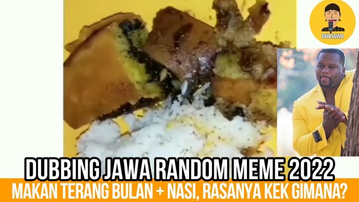 MAKAN TERANG BULAN + NASI, RASANYA KEK GIMANA❓| DUBBING JAWA RANDOM MEME 2022