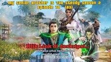 My Senior Brother Is Too Steady season 2 Episode 70 (83)