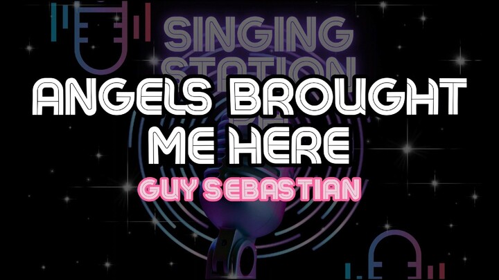 ANGELS BROUGHT ME HERE - GUY SEBASTIAN | Karaoke Version