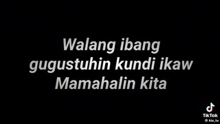 Rey Mahal kita di kita ipag papalit kahit ano kapa Basta mahal mo rin ako