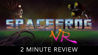 Space Frog - 2 Minute Review