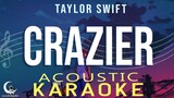 CRAZIER - Taylor Swift ( Acoustic Karaoke )