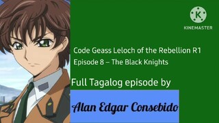 Code Geass: Lelouch of the Rebellion R1 (Tagalog) Episode 8 – The Black Knights