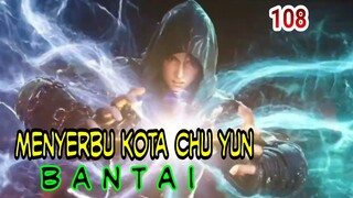 MENYERBU KEKAISARAN CHU YUN ! BANTAI !