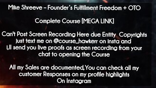 Mike Shreeve  course-  Founder’s Fulfillment Freedom + OTO download