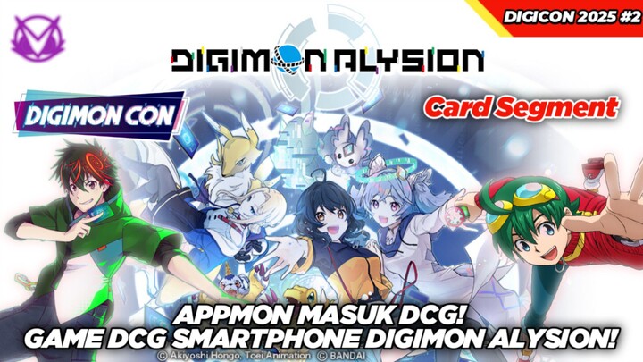 Appmon Masuk DCG! Digimon Liberator Arc 2! Game Smartphone Digimon Alysion! Digimon Con 2025 Part 2