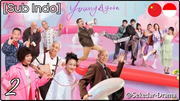 [Sub Indo] Young Again – Eps. 02 (2026)