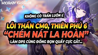 Lôi Thần CM0, Thiên Phú Đuồi 666 Quẩy Nát La Hoàn Cùng Đồng Bọn! Genshin Impact Raiden Shogun Build