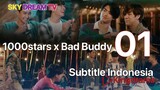 BAD BUDDY X A TALE OF THOUSAND STAR EPISODE 1 SUB INDO BY KINGDRAMA WB.