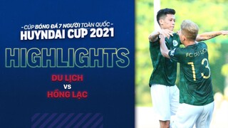 HIGHLIGHTS DU LỊCH - HỒNG LẠC | Màn chào sân cực đỉnh của nhà vô địch HPL-S8