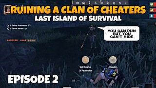 RUINING A CLAN OF CHEATERS - EPISODE 2 - Last Island Of Survival Unknown 15 Days