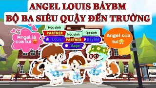 ANGEL BẤT LỰC VỚI LOUIS VÀ BẢY - BỘ BA SIÊU QUẬY ĐẾN TRƯỜNG | PLAY TOGETHER