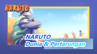 [NARUTO] Menghargai Dunia Dengan Berjuang