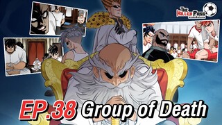 EP 38 : Group of Death | The Killer Pass ดาวเตะฟ้าประทาน