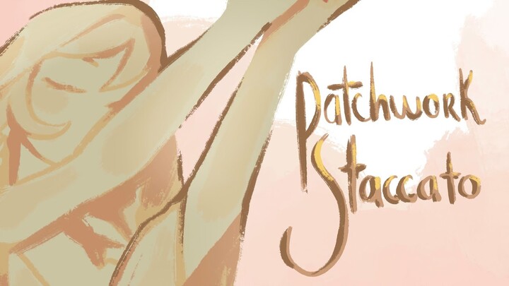 Patchwork Staccato || Venti animatic