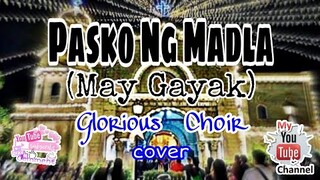 Pasko ng Madla (May Gayak) - Glorious Choir (cover) - lyrics
