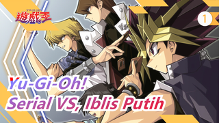 [Yu-Gi-Oh!] Serial VS, Ep1 Adegan Si Iblis Putih Muncul Kembali_1