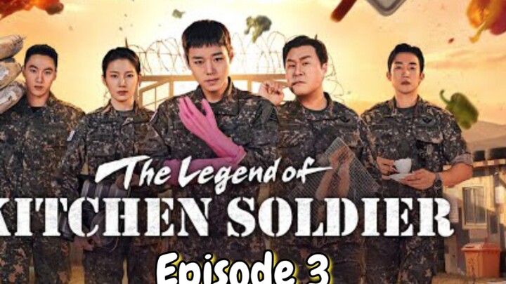 The Legend of Kitchen Soldier : Episode 3 ENGSUB