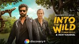 Into The Wild with Bear Grylls & Vicky Kaushal (2021) Full Episode | HD