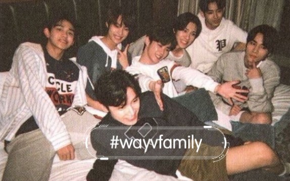 【WayV】Mengapa orang selalu mengatakan bahwa WayV adalah sebuah keluarga?